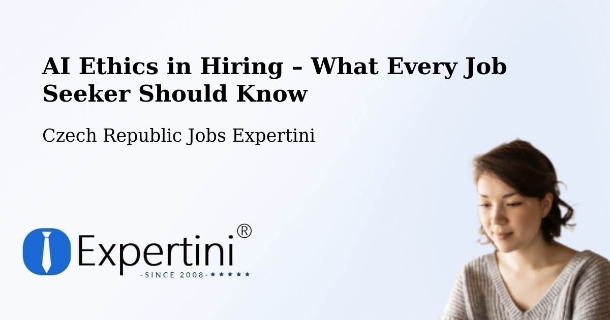 AI Ethics in Recruitment & Hiring – Třebíč - Třebíč, Czech Republic Jobs Expertini